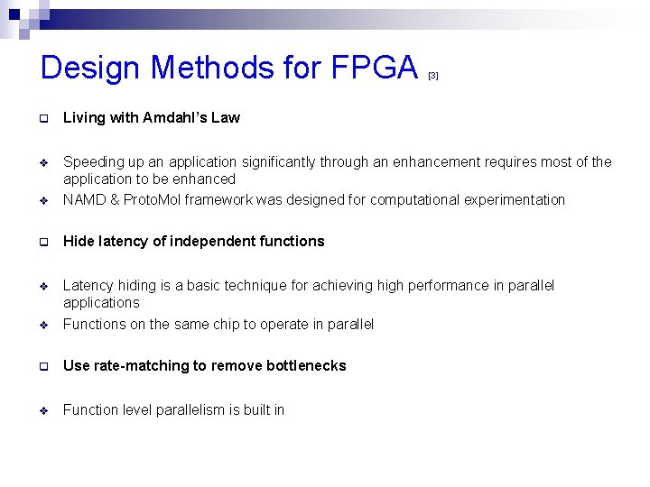 Design Methods for FPGA [3] q Living with Amdahl’s Law v v Speeding up