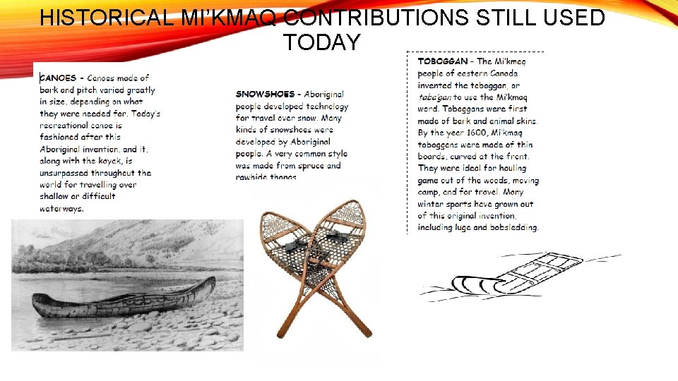 HISTORICAL MI’KMAQ CONTRIBUTIONS STILL USED TODAY 