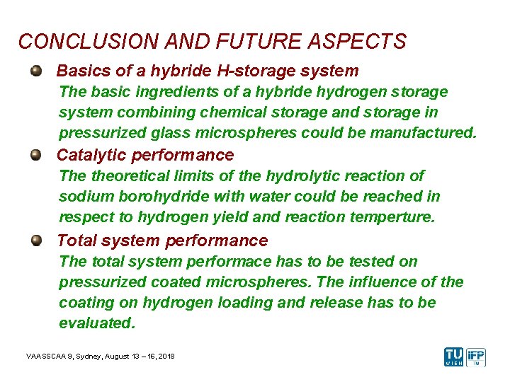 CONCLUSION AND FUTURE ASPECTS Basics of a hybride H-storage system The basic ingredients of