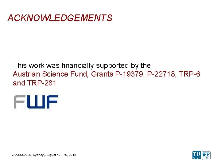 ACKNOWLEDGEMENTS This work was financially supported by the Austrian Science Fund, Grants P-19379, P-22718,