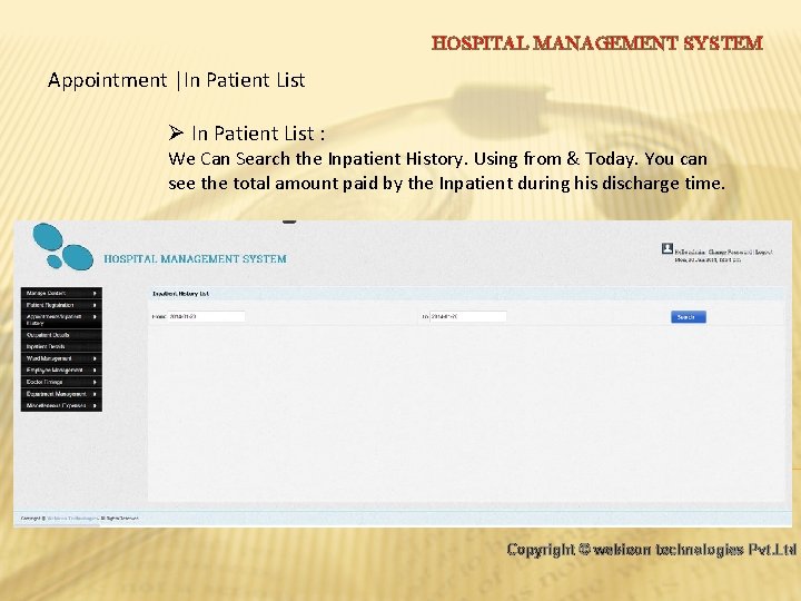HOSPITAL MANAGEMENT SYSTEM Appointment |In Patient List Ø In Patient List : We Can