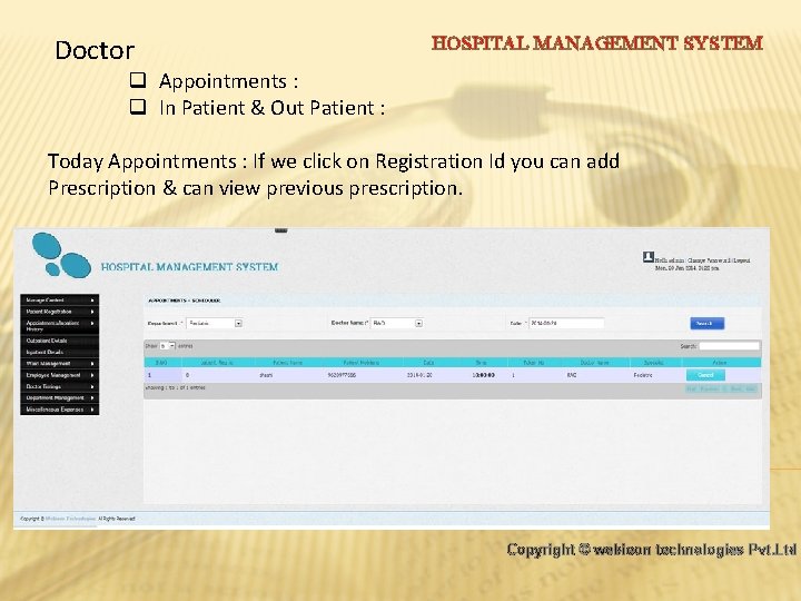 Doctor HOSPITAL MANAGEMENT SYSTEM q Appointments : q In Patient & Out Patient :