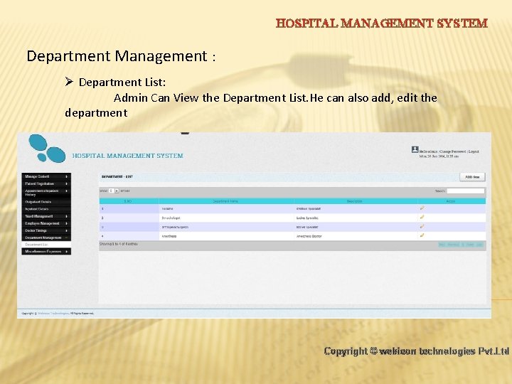 HOSPITAL MANAGEMENT SYSTEM Department Management : Ø Department List: Admin Can View the Department