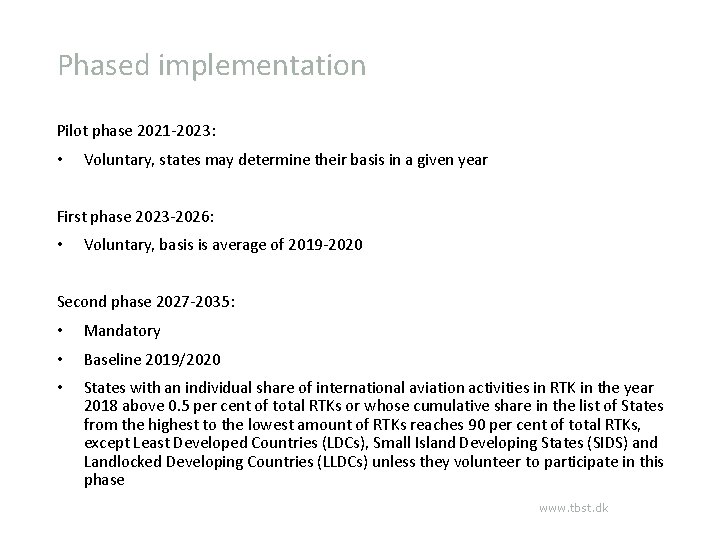 Phased implementation Pilot phase 2021 -2023: • Voluntary, states may determine their basis in