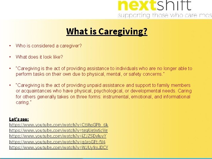 What is Caregiving? • Who is considered a caregiver? • What does it look