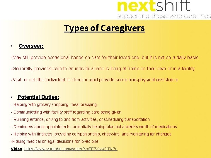 Types of Caregivers • Overseer: -May still provide occasional hands on care for their