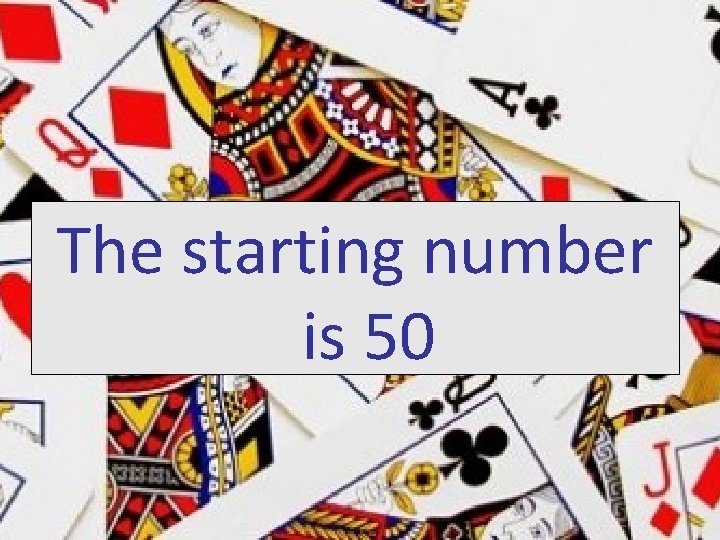 The starting number is 50 