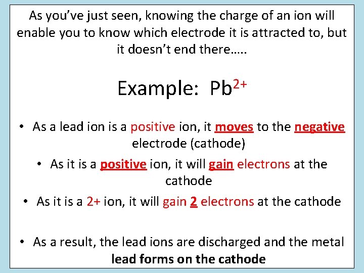 As you’ve just seen, knowing the charge of an ion will enable you to