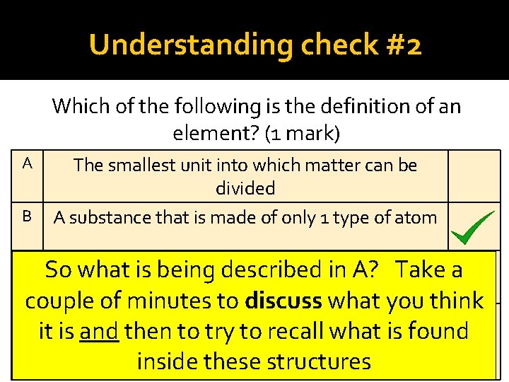 Understanding check #2 Which of the following is the definition of an element? (1
