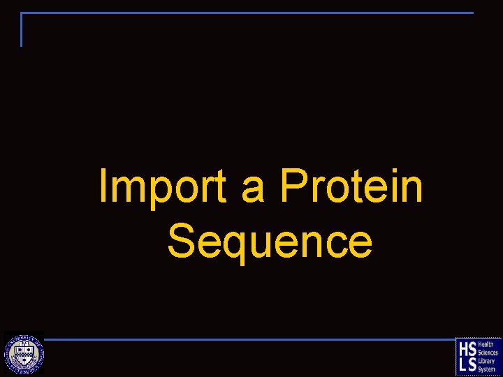 Import a Protein Sequence 