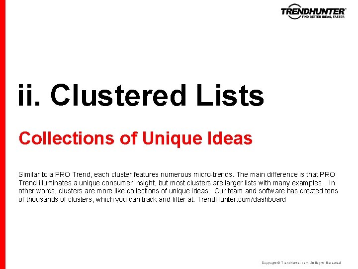 ii. Clustered Lists Collections of Unique Ideas Similar to a PRO Trend, each cluster