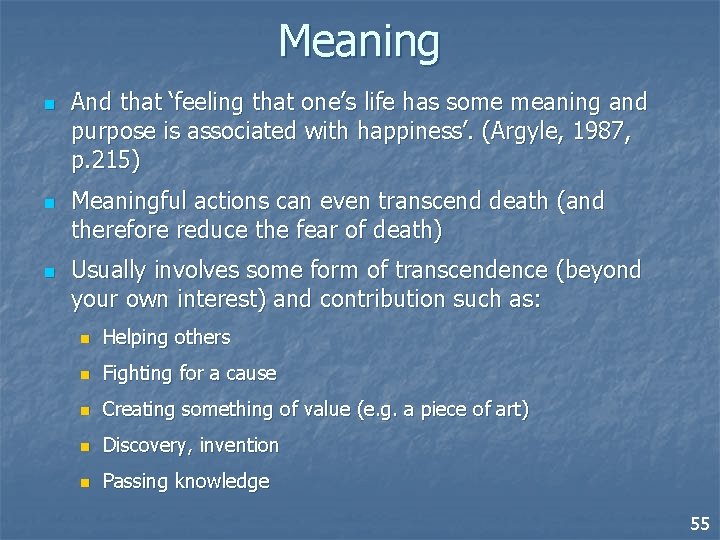 Meaning n n n And that ‘feeling that one’s life has some meaning and
