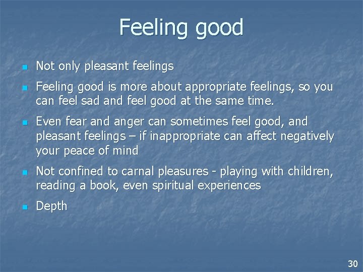 Feeling good n n n Not only pleasant feelings Feeling good is more about
