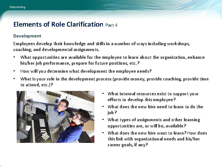 Onboarding Elements of Role Clarification Part 4 Development Employees develop their knowledge and skills Onboarding Elements of Role Clarification Part 4 Development Employees develop their knowledge and skills
