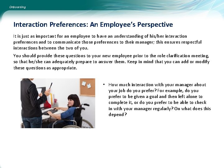 Onboarding Interaction Preferences: An Employee’s Perspective It is just as important for an employee