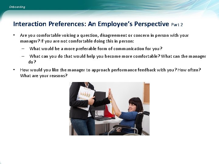 Onboarding Interaction Preferences: An Employee’s Perspective Part 2 • • Are you comfortable voicing Onboarding Interaction Preferences: An Employee’s Perspective Part 2 • • Are you comfortable voicing