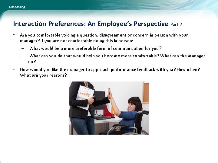 Onboarding Interaction Preferences: An Employee’s Perspective Part 2 • • Are you comfortable voicing