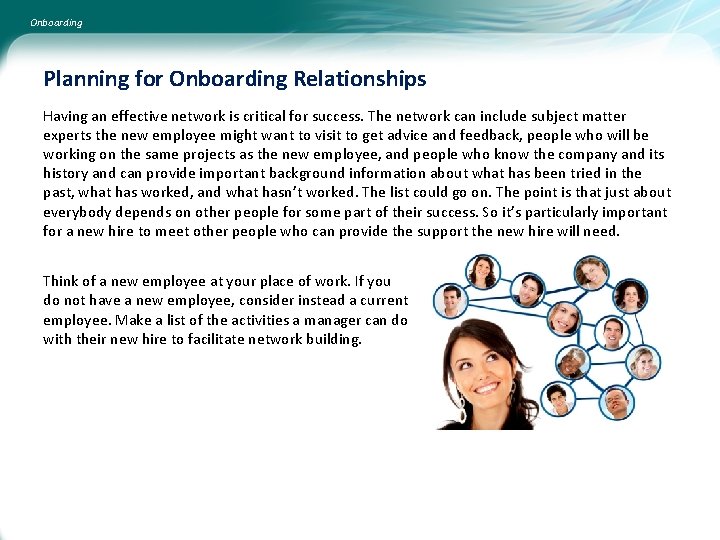 Onboarding Planning for Onboarding Relationships Having an effective network is critical for success. The