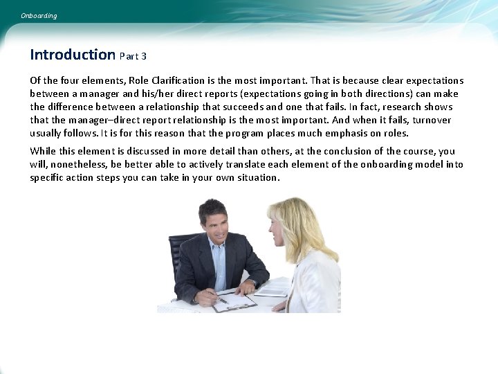 Onboarding Introduction Part 3 Of the four elements, Role Clarification is the most important.