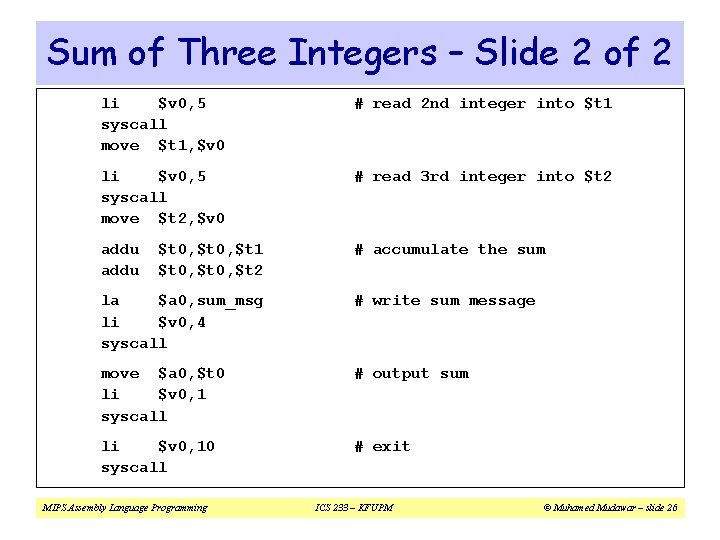 Sum of Three Integers – Slide 2 of 2 li $v 0, 5 syscall Sum of Three Integers – Slide 2 of 2 li $v 0, 5 syscall