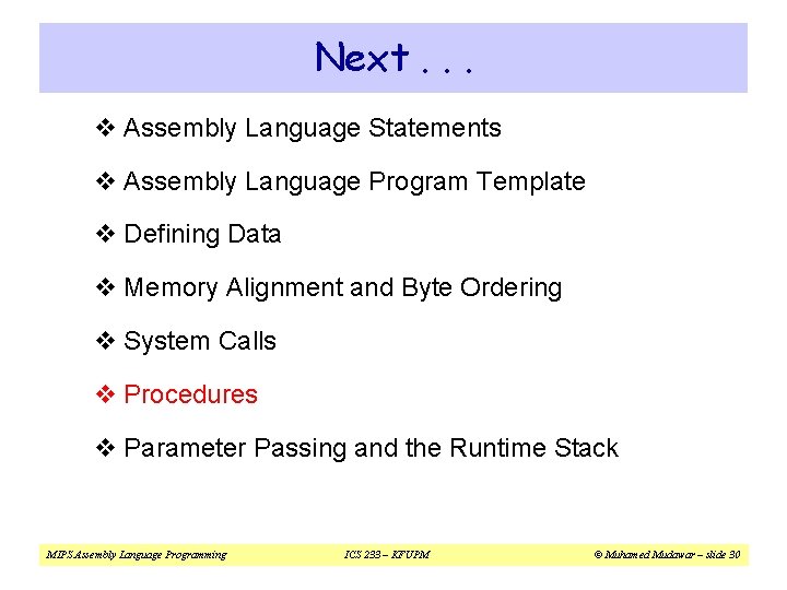 Next. . . v Assembly Language Statements v Assembly Language Program Template v Defining Next. . . v Assembly Language Statements v Assembly Language Program Template v Defining