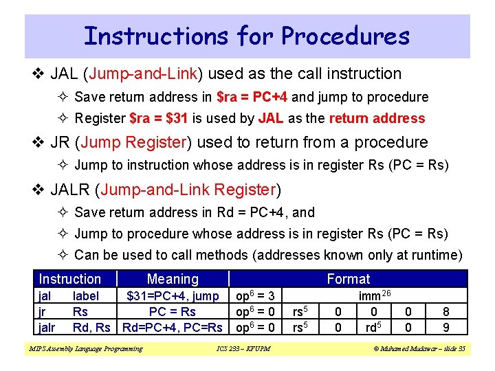 Instructions for Procedures v JAL (Jump-and-Link) used as the call instruction ² Save return Instructions for Procedures v JAL (Jump-and-Link) used as the call instruction ² Save return