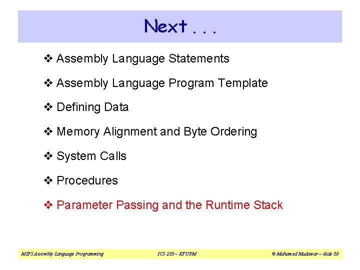 Next. . . v Assembly Language Statements v Assembly Language Program Template v Defining Next. . . v Assembly Language Statements v Assembly Language Program Template v Defining
