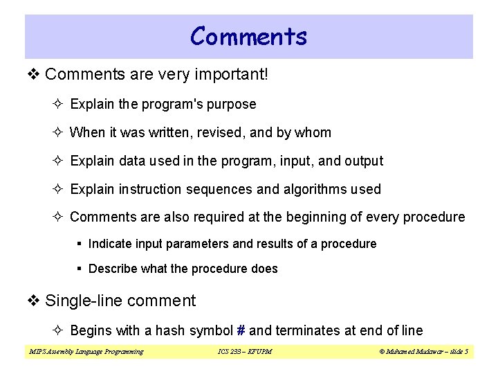 Comments v Comments are very important! ² Explain the program's purpose ² When it Comments v Comments are very important! ² Explain the program's purpose ² When it