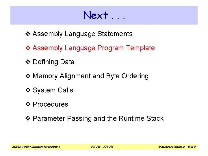 Next. . . v Assembly Language Statements v Assembly Language Program Template v Defining Next. . . v Assembly Language Statements v Assembly Language Program Template v Defining