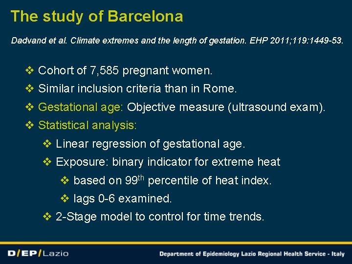 The study of Barcelona Dadvand et al. Climate extremes and the length of gestation.