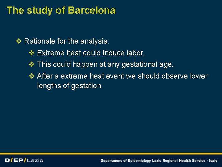 The study of Barcelona v Rationale for the analysis: v Extreme heat could induce