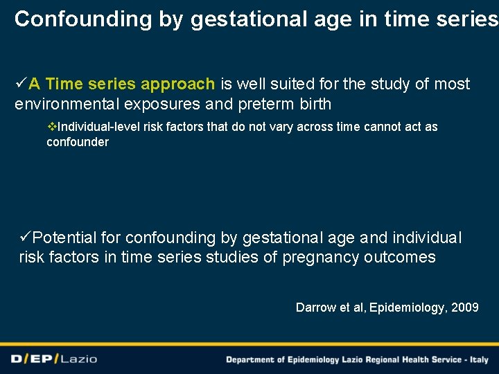 Confounding by gestational age in time series üA Time series approach is well suited