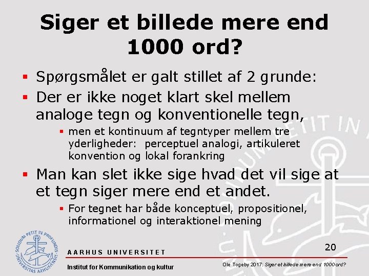 Siger et billede mere end 1000 ord? § Spørgsmålet er galt stillet af 2