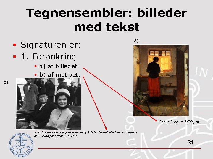 Tegnensembler: billeder med tekst § Signaturen er: § 1. Forankring a) § a) af