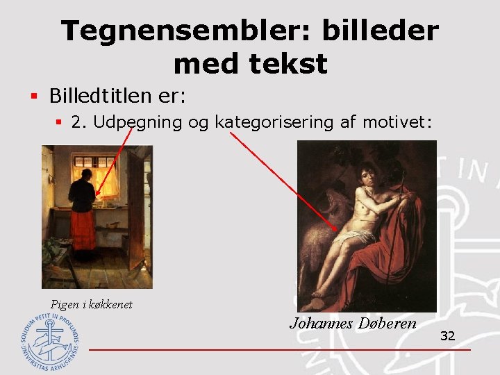 Tegnensembler: billeder med tekst § Billedtitlen er: § 2. Udpegning og kategorisering af motivet: