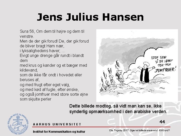 Jens Julius Hansen Sura 56, Om dem til højre og dem til venstre. Men