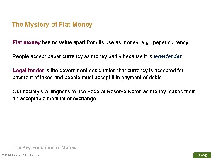 The Mystery of Fiat Money Fiat money has no value apart from its use