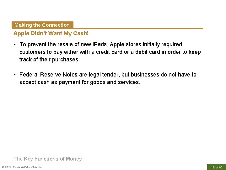 Making the Connection Apple Didn’t Want My Cash! • To prevent the resale of