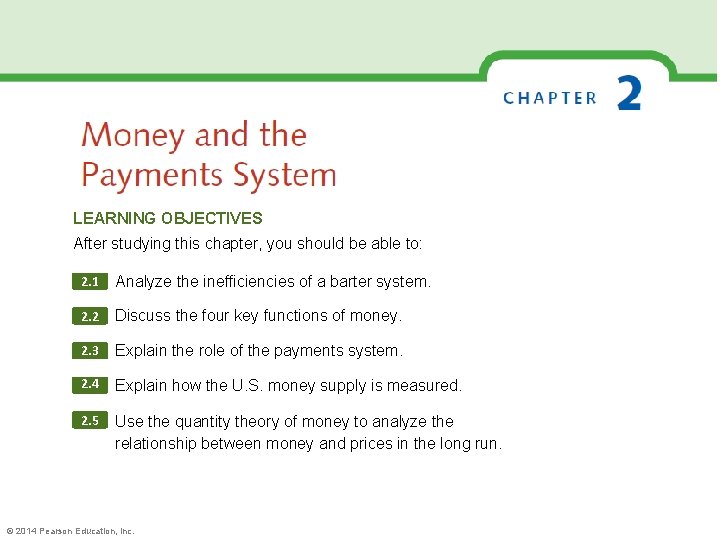 LEARNING OBJECTIVES After studying this chapter, you should be able to: 2. 1 Analyze