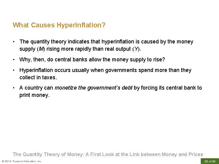 What Causes Hyperinflation? • The quantity theory indicates that hyperinflation is caused by the What Causes Hyperinflation? • The quantity theory indicates that hyperinflation is caused by the