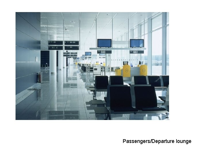 Passengers/Departure lounge 