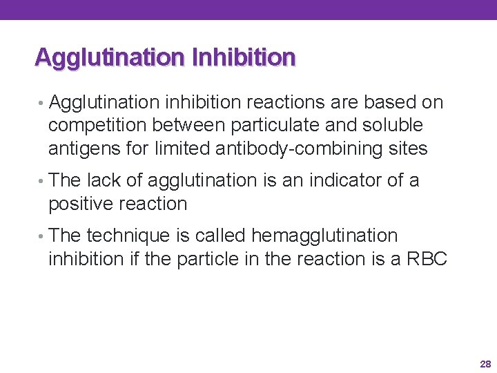 Agglutination Inhibition • Agglutination inhibition reactions are based on competition between particulate and soluble Agglutination Inhibition • Agglutination inhibition reactions are based on competition between particulate and soluble
