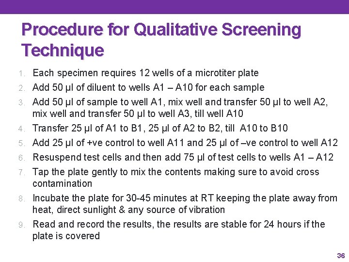 Procedure for Qualitative Screening Technique 1. Each specimen requires 12 wells of a microtiter Procedure for Qualitative Screening Technique 1. Each specimen requires 12 wells of a microtiter