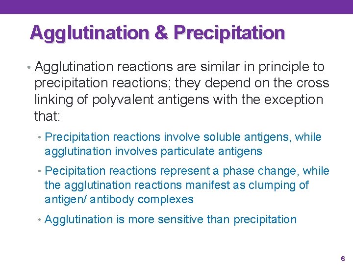 Agglutination & Precipitation • Agglutination reactions are similar in principle to precipitation reactions; they Agglutination & Precipitation • Agglutination reactions are similar in principle to precipitation reactions; they