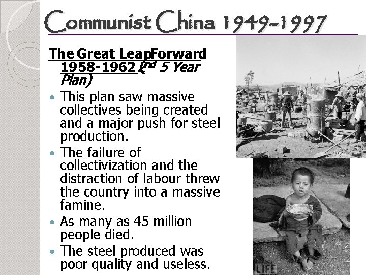 Communist China 1949 -1997 The Great Leap. Forward 1958 -1962 2(nd 5 Year Plan)