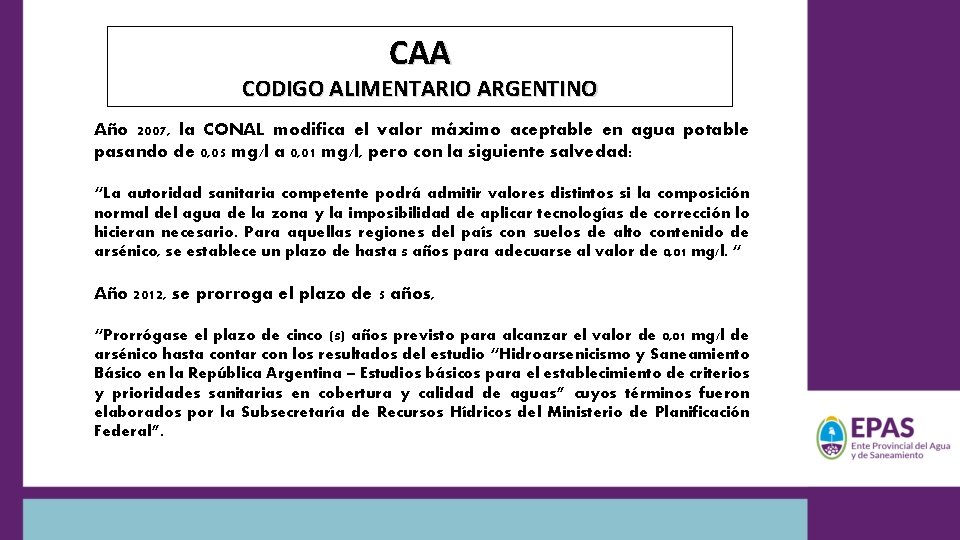 CAA CODIGO ALIMENTARIO ARGENTINO Año 2007, la CONAL modifica el valor máximo aceptable en