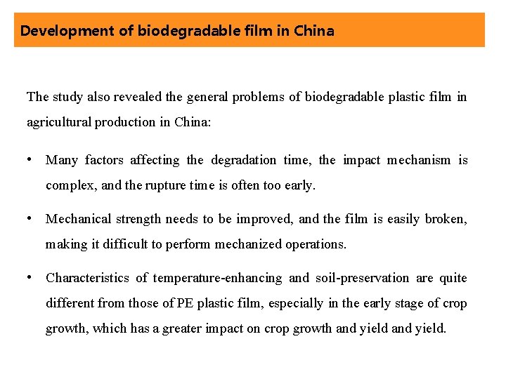 Development of biodegradable film in China The study also revealed the general problems of
