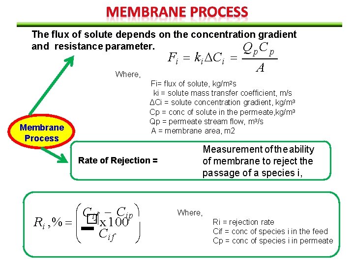 The flux of solute depends on the concentration gradient and resistance parameter. Q p.