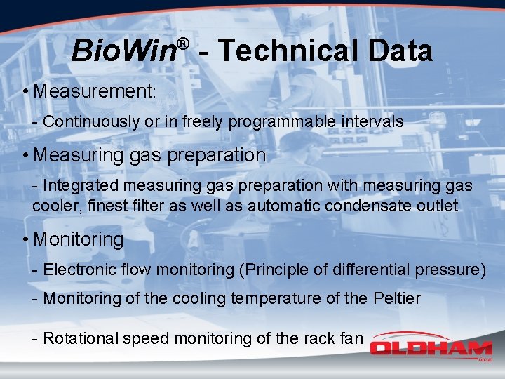 Bio. Win - Technical Data ® • Measurement: - Continuously or in freely programmable