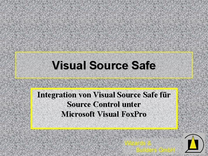 Visual Source Safe Integration von Visual Source Safe für Source Control unter Microsoft Visual